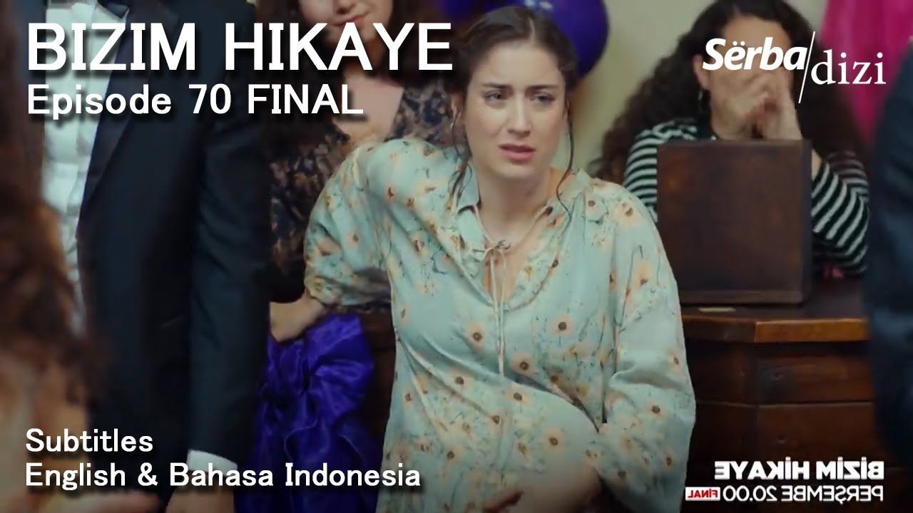 bizim hikaye episode 70 final trailer english subtitles bahasa indonesia serie turca