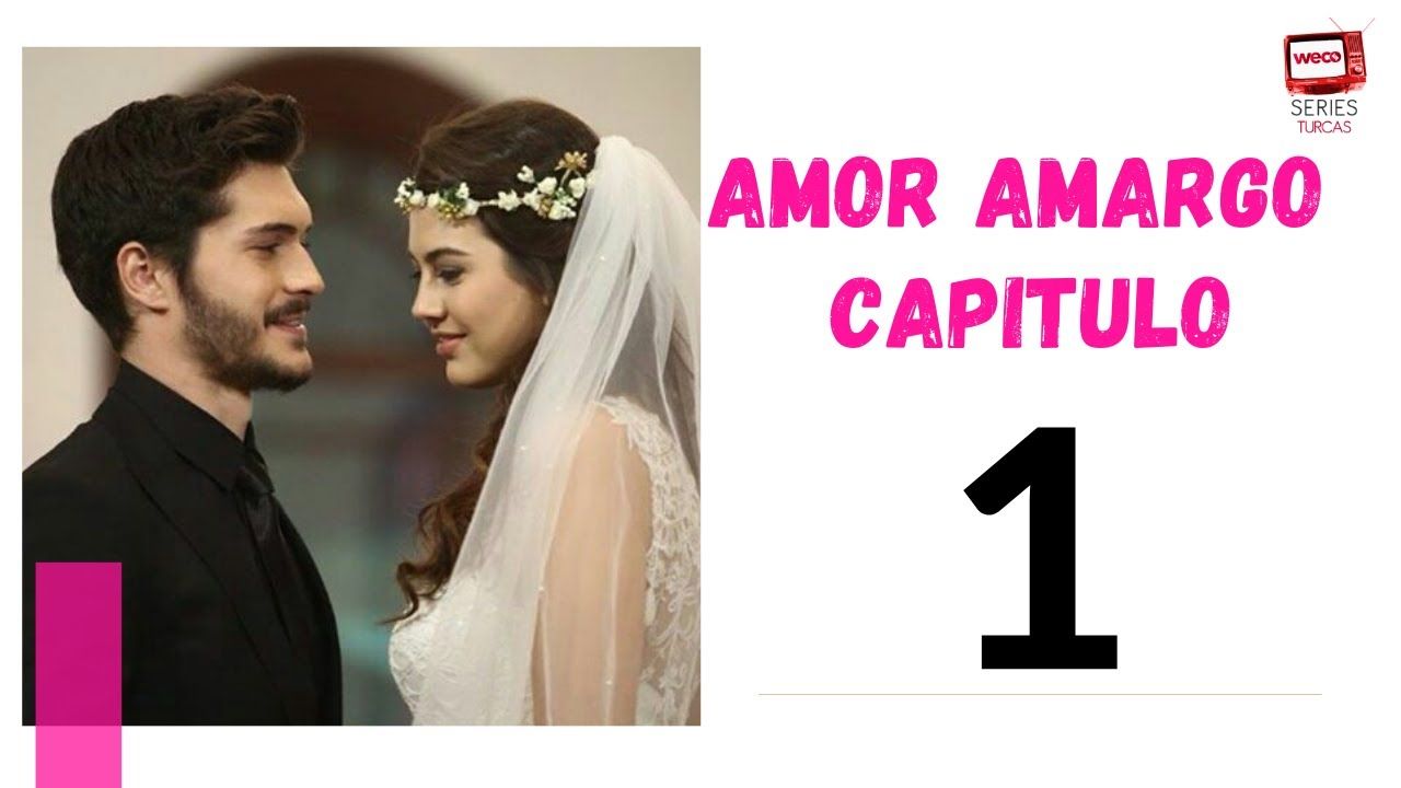 Amor Amargo – Capitulo 1 – Série Turca