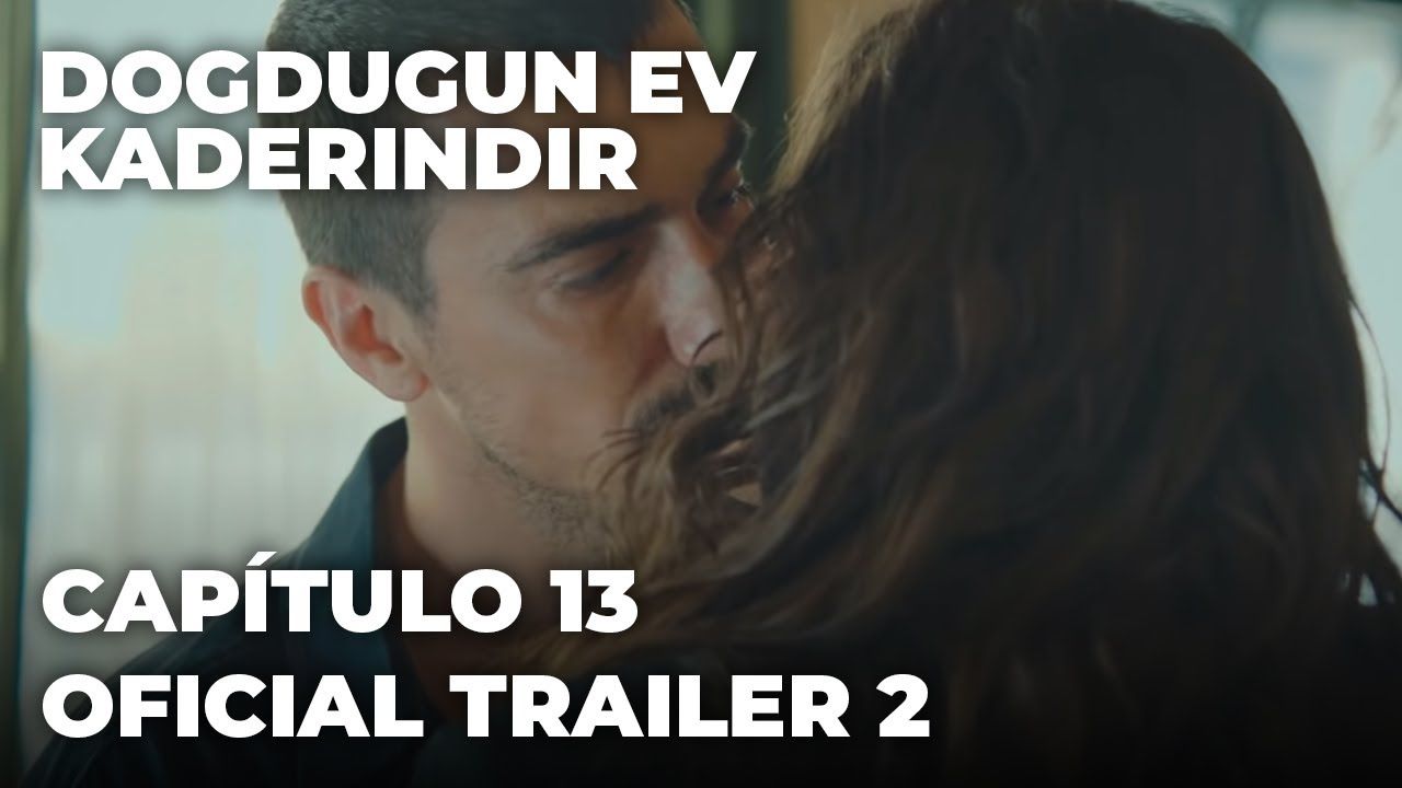 Doğduğun Ev Kaderindir Capítulo 13 Oficial Trailer 2 Subtítulos en