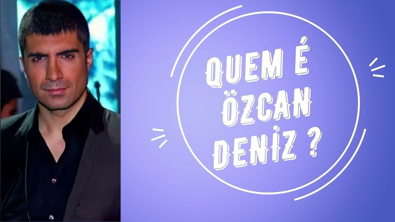 Quem é Özcan Deniz? Altura - Idade - Séries de TV - Família
